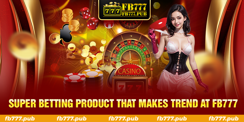 Mines - Super Betting Product That Makes Trend At FB777