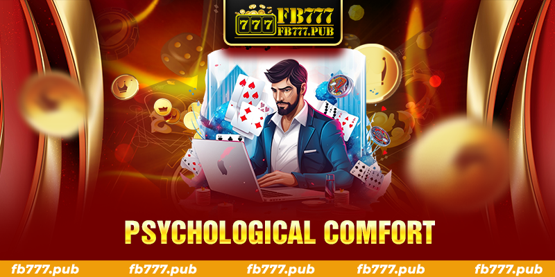 Psychological comfort