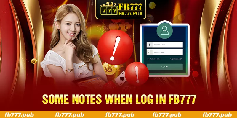 some notes when log in fb777